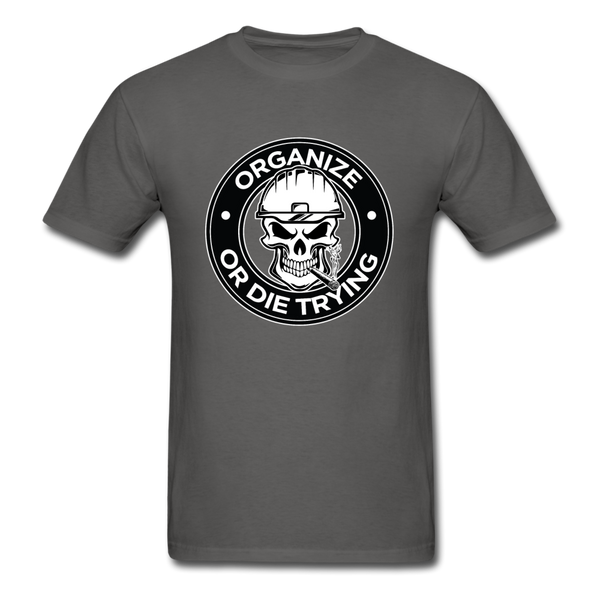 Men's T-Shirt-"Organize or Die Trying" - charcoal