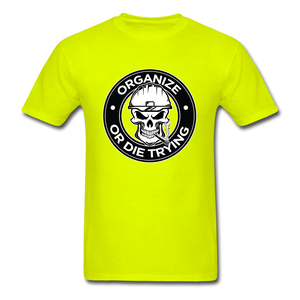 Men's T-Shirt-"Organize or Die Trying" - safety green