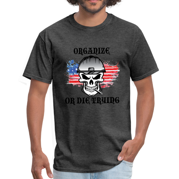 Men's T-Shirt-"Organize or Die Trying" with flag - heather black