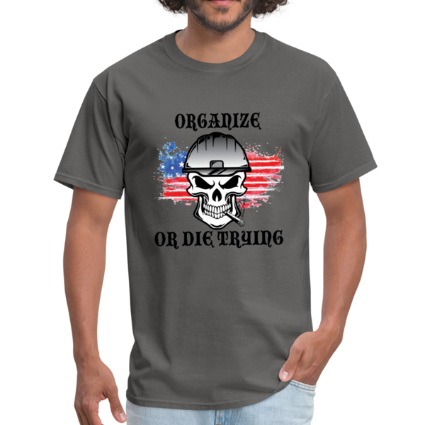 Men's T-Shirt-"Organize or Die Trying" with flag - charcoal