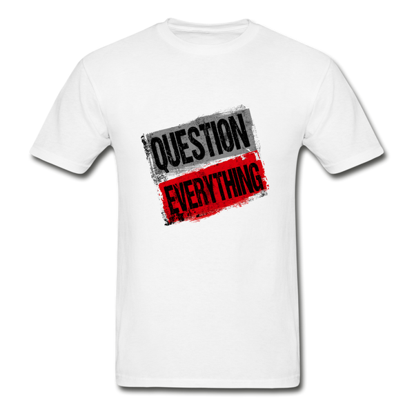 Question Everything T Shirt - white
