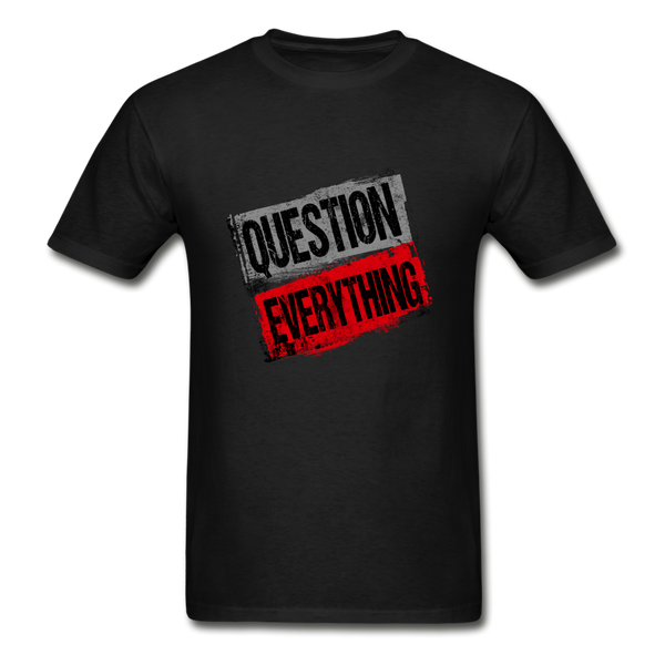 Question Everything T Shirt - black