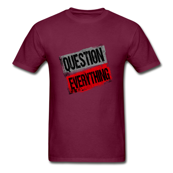 Question Everything T Shirt - burgundy