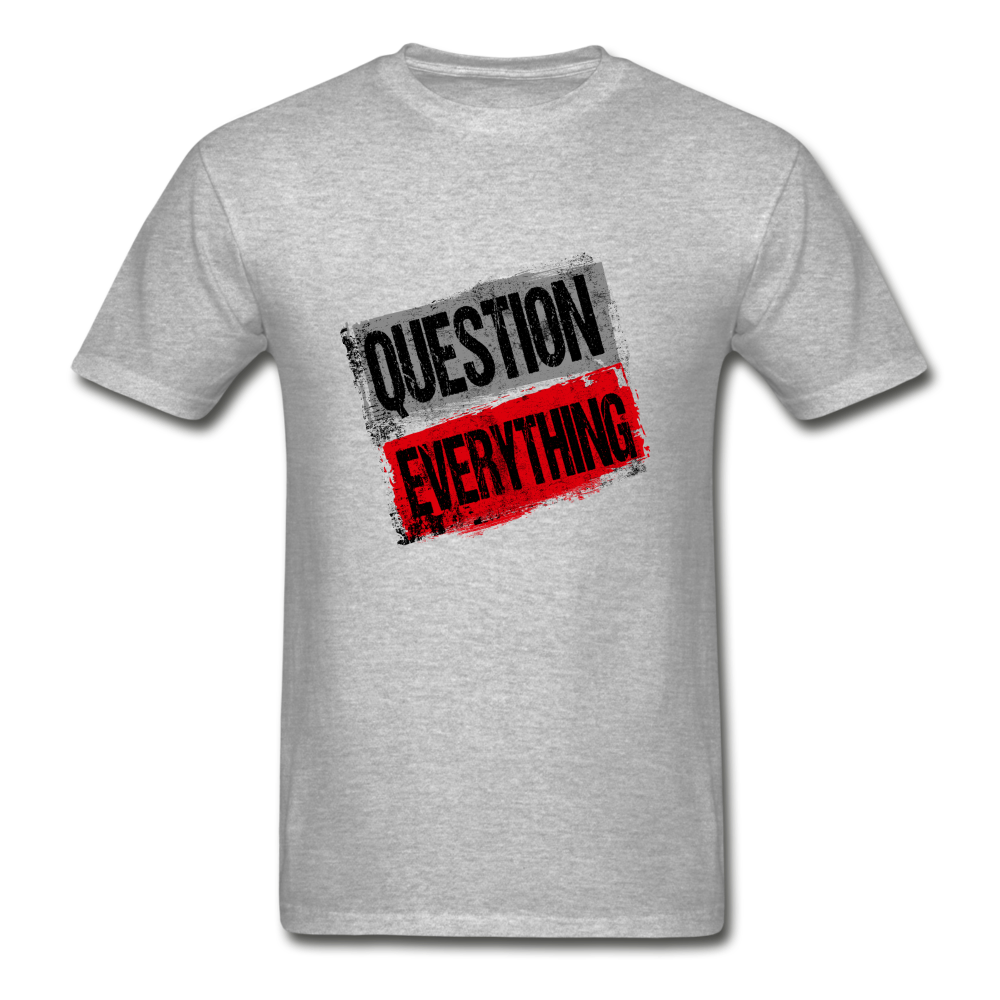 Question Everything T Shirt - heather gray