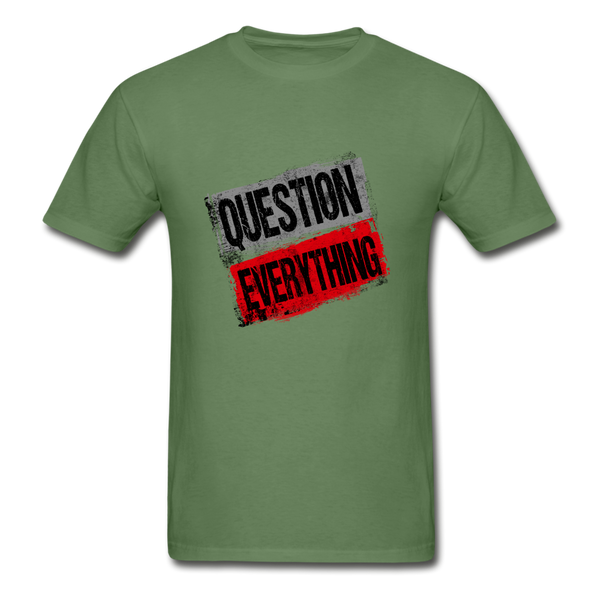 Question Everything T Shirt - military green