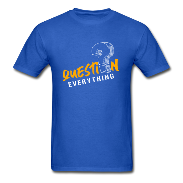 Question Everything T-Shirt - royal blue