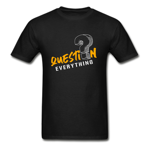 Question Everything T-Shirt - black