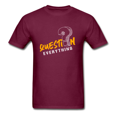 Question Everything T-Shirt - burgundy