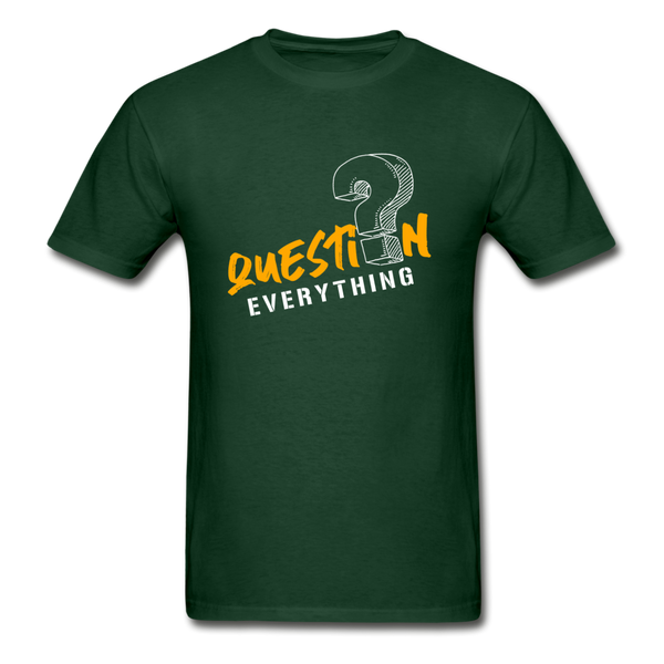 Question Everything T-Shirt - forest green