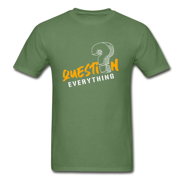 Question Everything T-Shirt - military green